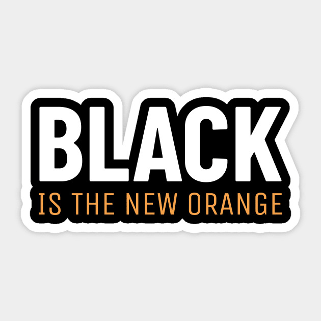 Black Is The New Orange Sticker by Lasso Print